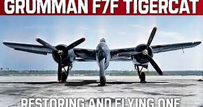 Grumman F7F Tigercat | Restoring And Flying The Wonderful Aircraft