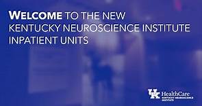 Welcome to the new Kentucky Neuroscience Institute Inpatient Units