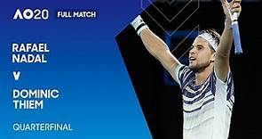 Rafael Nadal v Dominic Thiem Full Match | Australian Open 2020 Quarterfinal