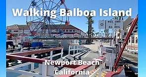 Walking tour of Balboa Island and Fun Zone Newport Beach