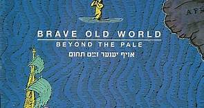 Brave Old World - Beyond The Pale