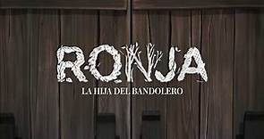 RONJA, LA HIJA DEL BANDOLERO - Opening VE
