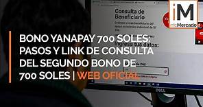 Segundo Bono Yanapay 2022: Pasos y link de consulta para saber si eres beneficiario de 700 soles