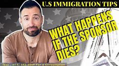 What Happens to an Immigration Petition If the Sponsor Dies?