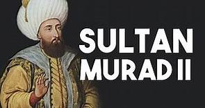 Murad II - Ottoman Rulers #7