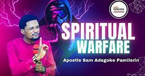 Spiritual Warfare || Apostle Sam Adegoke Pamilerin