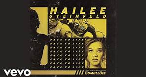 Hailee Steinfeld - Back to Life (from "Bumblebee" / Audio)