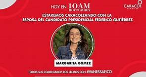 En 10AM Hoy por Hoy estaremos Caracoleando con Margarita Gómez, esposa de Federico Gutiérrez.
