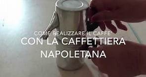 Come preparare il caffè con la caffettiera napoletana