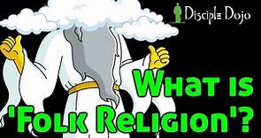 What is 'Folk Religion'?