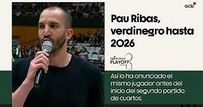 PAU RIBAS anuncia su renovación con el club de su vida | Playoff Liga Endesa 2023