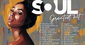 Greatest Hits R&B Soul Songs - Soul Songs Playlist 2021
