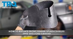 How to Replace Fender Splash Shield 1998-2011 Ford Ranger