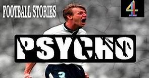 PSYCHO | STUART PEARCE | FOOTBALL STORIES