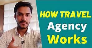 How Travel Agency Works?
