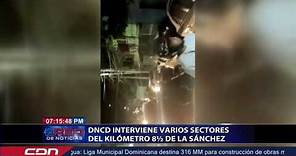 DNCD interviene varios sectores del kilómetro 8½ de la Sánchez