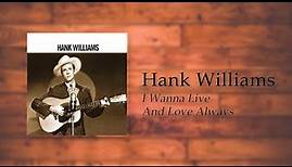 Hank & Audrey Williams - I Wanna Live And Love Always
