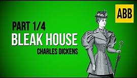 BLEAK HOUSE: Charles Dickens - FULL AudioBook: Part 1/4