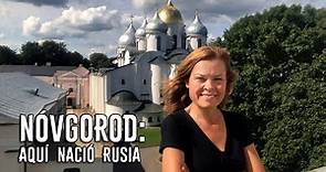 Nóvgorod: Aquí nació Rusia