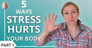 5 Ways Stress Hurts Your Body and What to Do About it (Part 1/3)