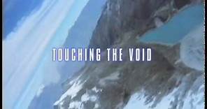 TOUCHING THE VOID - Official Film Trailer