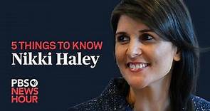 WATCH: 5 things to know about Nikki Haley