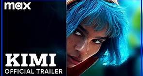 KIMI | Official Trailer | Max