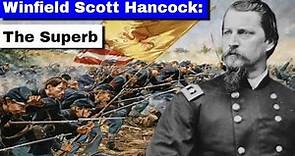 Winfield Scott Hancock: The Superb | Full Biography