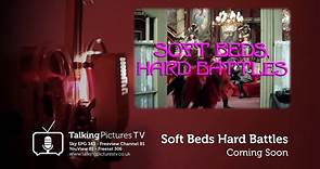 Soft Beds, Hard Battles | movie | 1974 | Official Trailer