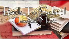 Back To School - Classical Music for Studying
