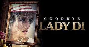 Goodbye Lady Di (Official Trailer)