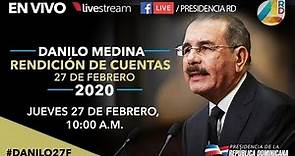 Danilo Medina, Rendición de Cuentas 27 de febrero 2020