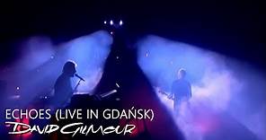 David Gilmour - Echoes (Live In Gdańsk)