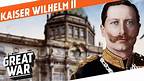 Kaiser Wilhelm II - The Last German Emperor I WHO DID WHAT IN WW1?