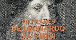 20 Frases de Leonardo da Vinci 💡 | El hombre renacentista
