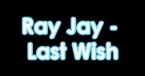 Ray J - Last Wish [dl link]