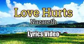 Love Hurts - Nazareth (Lyrics Video)