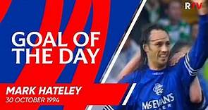 GOAL OF THE DAY | Mark Hateley v Celtic 1994