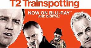 T2 Trainspotting "Vintage Trailer" Now on Blu-ray & Digital!