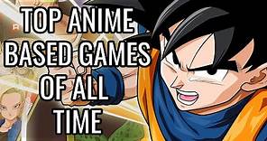 13 Best Anime-Based Video Games of All Time