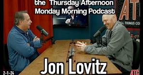 Thursday Afternoon Monday Morning Podcast 2-1-24 | Bill Burr w. Jon Lovitz