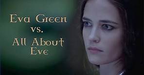 All About Eve vs Eva Green in Camelot