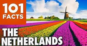 101 Facts about The Netherlands