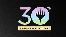30th Anniversary Edition | Magic: The Gathering 30th Anniversary Edition store