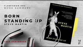 Born Standing Up by Steve Martin - Audiobook (Key notes)