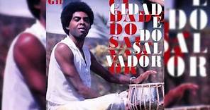 Gilberto Gil - “Eu Só Quero Um Xodó" - Cidade Do Salvador