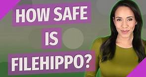 How safe is FileHippo?