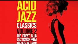Acid Jazz Classics Vol. 2 - The best Jazz Funk Soul Breaks Bossa Beats
