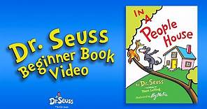 Dr Seuss - In a People House (Dr. Seuss Beginner Book Video)