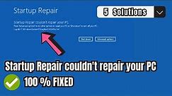 ✅How To Fix Startup Repair Couldn’t Repair Your PC In Windows 10/11 (5 New Methods 2023)